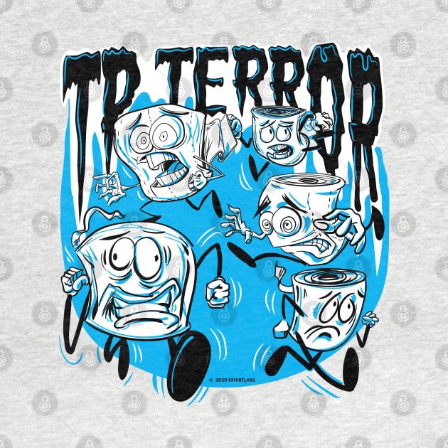 Toilet Paper Terror - TP running for their lives by eShirtLabs